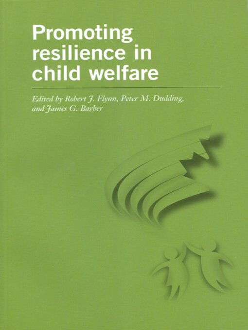 Title details for Promoting Resilience in Child Welfare by Robert J. Flynn - Available